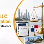 Panama LLC vs Corporation: Which Business Structure Is Right for You?